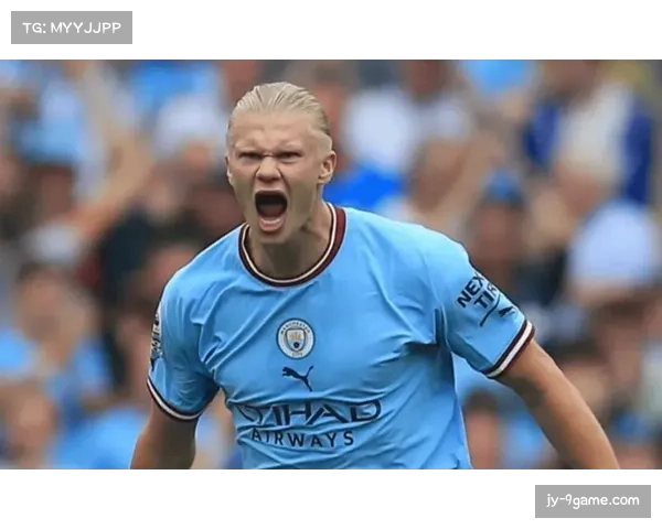 哈兰德恢复部分训练复出在望 曼城锋线迎回关键火力点